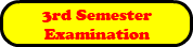 3rd Semester Examination